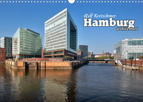 Hamburg-arcitecture (Ralf Kretschmer) (Wandkalender 2023 DIN A3 quer) von Kretschmer,  Ralf