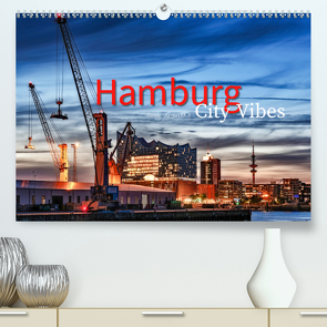 Hamburg City Vibes (Premium, hochwertiger DIN A2 Wandkalender 2020, Kunstdruck in Hochglanz) von Muß,  Jürgen
