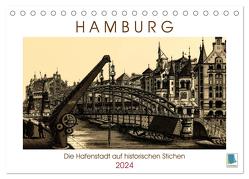 Hamburg: Die Hafenstadt auf historischen Stichen (Tischkalender 2024 DIN A5 quer), CALVENDO Monatskalender von CALVENDO,  CALVENDO