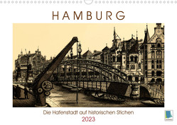 Hamburg: Die Hafenstadt auf historischen Stichen (Wandkalender 2023 DIN A3 quer) von CALVENDO