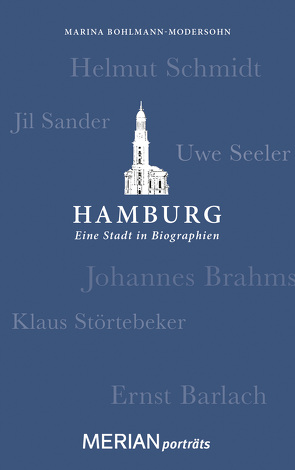 Hamburg. Eine Stadt in Biographien von Bohlmann-Modersohn,  Marina