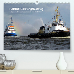 Hamburg Hafengeburtstag (Premium, hochwertiger DIN A2 Wandkalender 2023, Kunstdruck in Hochglanz) von Greiner,  Iris