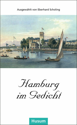 Hamburg im Gedicht von Scholing,  Eberhard