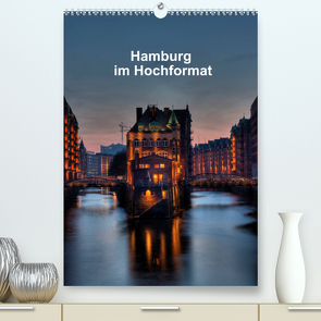 Hamburg im Hochformat (Premium, hochwertiger DIN A2 Wandkalender 2022, Kunstdruck in Hochglanz) von Rauch,  Gabriele