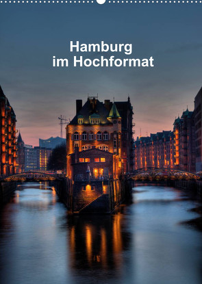 Hamburg im Hochformat (Wandkalender 2023 DIN A2 hoch) von Rauch,  Gabriele