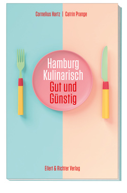 Hamburg kulinarisch von Hartz,  Cornelius, Prange,  Catrin