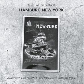 Hamburg New York – Von der alten in die neue Welt von Gebhardt,  Lars, Gebhardt,  Sylvia