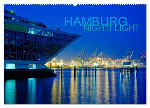 HAMBURG – NIGHTFLIGHT (Wandkalender 2024 DIN A2 quer), CALVENDO Monatskalender von Muß,  www.fotodesign-juergenmuss.de,  Jürgen