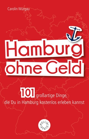 Hamburg ohne Geld von Würgau,  Carolin