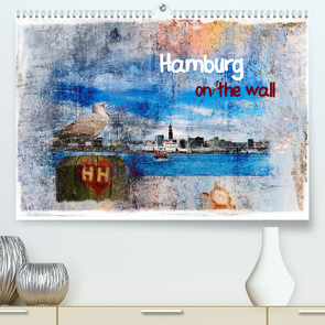 Hamburg on the wall (Premium, hochwertiger DIN A2 Wandkalender 2023, Kunstdruck in Hochglanz) von Steiner,  Carmen