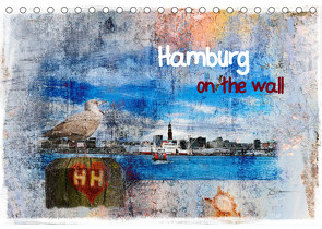 Hamburg on the wall (Tischkalender 2022 DIN A5 quer) von Steiner,  Carmen