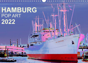 HAMBURG POP ART 2022 (Wandkalender 2022 DIN A3 quer) von Schattschneider kerstin.schattschneider@web.de,  Kerstin