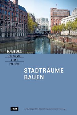 Hamburg – Positionen, Pläne, Projekte von Bartels,  Olaf, Behörde für Stadtentwicklung und Wohnen