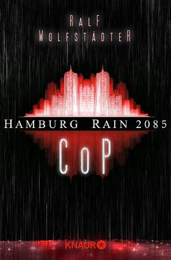 Hamburg Rain 2085. Cop von Wekwerth,  Rainer, Wolfstädter,  Ralf
