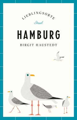 Hamburg Reiseführer LIEBLINGSORTE von Haustedt,  Birgit