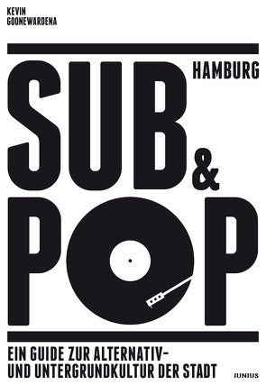 Hamburg Sub & Pop von Goonewardena,  Kevin