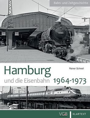 Hamburg und die Eisenbahn von Schnell,  Rainer