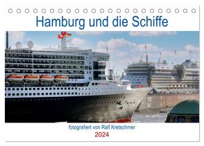 Hamburg und seine Schiffe- fotografiert von Ralf Kretschmer (Tischkalender 2024 DIN A5 quer), CALVENDO Monatskalender von Kretschmer,  Ralf