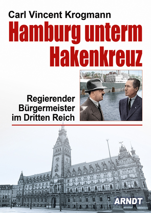 Hamburg unterm Hakenkreuz von Krogmann,  Carl Vincet