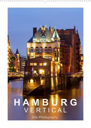 Hamburg Vertical (Wandkalender 2023 DIN A2 hoch) von Photography,  Silly