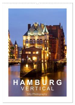 Hamburg Vertical (Wandkalender 2024 DIN A2 hoch), CALVENDO Monatskalender von Photography,  Silly