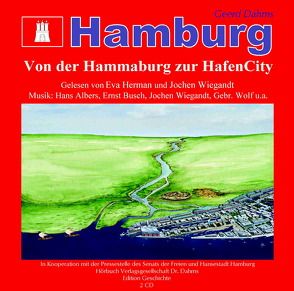 Hamburg – Von der Hammaburg zur HafenCity von Albers,  Hans, Berlin,  Jörg, Busch,  Ernst, Dahms,  Geerd, Herman,  Eva, Wiegandt,  Jochen