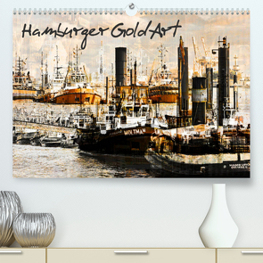 Hamburger GoldArt (Premium, hochwertiger DIN A2 Wandkalender 2023, Kunstdruck in Hochglanz) von Jordan,  Karsten