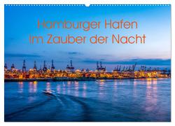 Hamburger Hafen – Im Zauber der Nacht (Wandkalender 2024 DIN A2 quer), CALVENDO Monatskalender von Hanl,  Annette