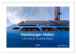 Hamburger Hafen – In der Welt der Container-Riesen (Wandkalender 2024 DIN A3 quer), CALVENDO Monatskalender von Hoffmann,  Jörg