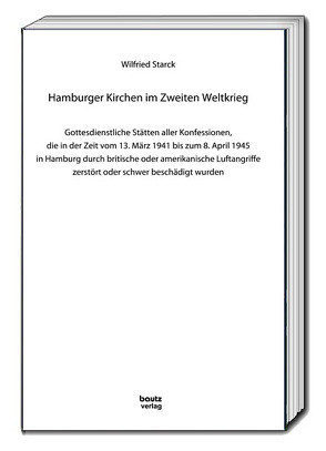 Hamburger Kirchen im Zweiten Weltkrieg von Petzuch,  Margarete, Starck,  Wilfried