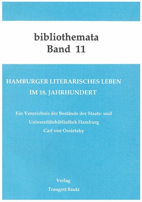 Hamburger literarisches Leben im 18. Jahrhundert von Gronemeyer,  Horst, Kühn,  Hermann, Mahn,  Michael, Marbach,  Johannes, Weigel,  Harald, Wischermann,  Else M