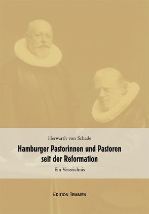 Hamburger Pastorinnen und Pastoren seit der Reformation von Paasch,  Gerhard, Schade,  Herwarth von