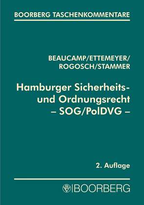 Hamburger Sicherheits- und Ordnungsrecht (SOG/PolDVG) von Beaucamp,  Guy, Ettemeyer,  Ulrich, Rogosch,  Josef Konrad, Stammer,  Jens
