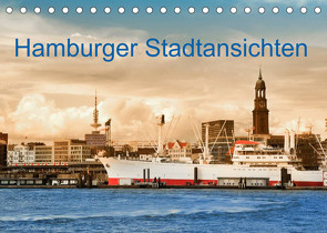 Hamburger Stadtansichten (Tischkalender 2022 DIN A5 quer) von Steiner,  Carmen