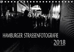 Hamburger Straßenfotografie 2018 (Tischkalender 2018 DIN A5 quer) von Urbach,  Robert