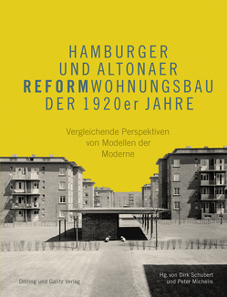 Hamburger und Altonaer Reformwohnungsbau der 1920er Jahre von Frank,  Hartmut, Michelis,  Peter, Schubert,  Dirk, Schwarz,  Ullrich