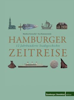 Hamburger Zeitreise von Gretzschel,  Mathhias, Krüger,  Kati, Kummereincke,  Sven