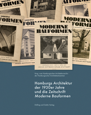 Hamburgs Architektur der 1930er Jahre und die Zeitschrift »Moderne Bauformen« von Jaeger,  Roland, Kaehler,  Gert, Kock,  Sabine