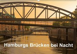 Hamburgs Brücken bei Nacht (Wandkalender 2019 DIN A2 quer) von Jordan,  Diane
