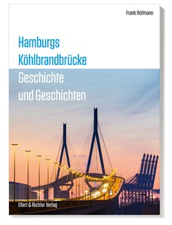 Hamburgs Köhlbrandbrücke von Hofmann,  Frank