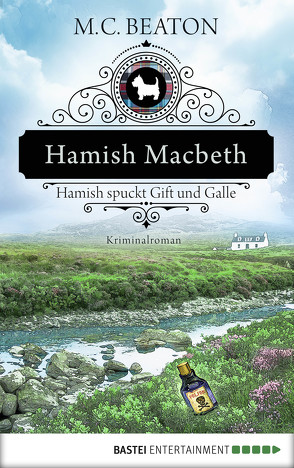 Hamish Macbeth spuckt Gift und Galle von Beaton,  M. C., Schilasky,  Sabine