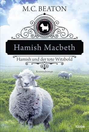Hamish Macbeth und der tote Witzbold von Beaton,  M. C., Schilasky,  Sabine