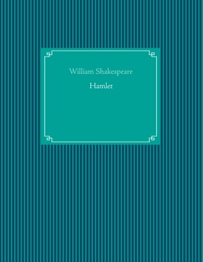 Hamlet von Shakespeare,  William, Westphal Conte de Polo,  Thomas
