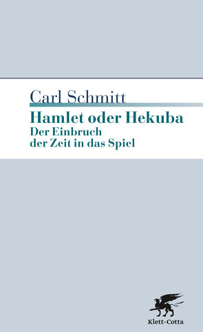 Hamlet oder Hekuba von Schmitt,  Carl