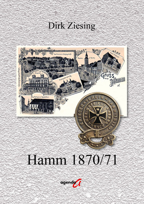 Hamm 1870/71 von Ziesing,  Dirk