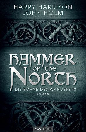 Hammer of the North – Die Söhne des Wanderers von Friemann,  David, Harrison,  Harry, Holm,  John