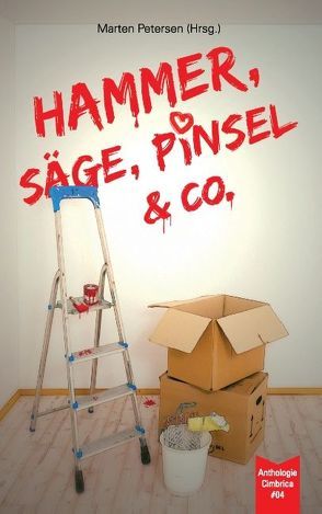 Hammer, Säge, Pinsel &. Co. von Petersen,  Marten