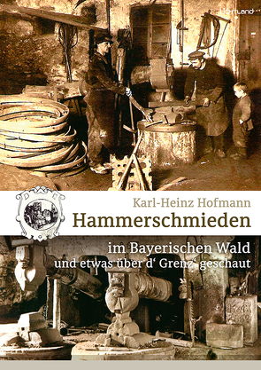 Hammerschmieden von Hofmann,  Karl-Heinz