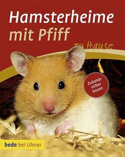 Hamsterheime mit Pfiff von Frey,  Christina Manuela