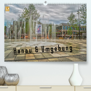 Hanau und Umgebung (Premium, hochwertiger DIN A2 Wandkalender 2023, Kunstdruck in Hochglanz) von Schäfer,  Daniel